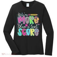 Funny Youre More Than A Test Score Testing Day Teacher Women's Long Sleeve Shirt thumb 0
