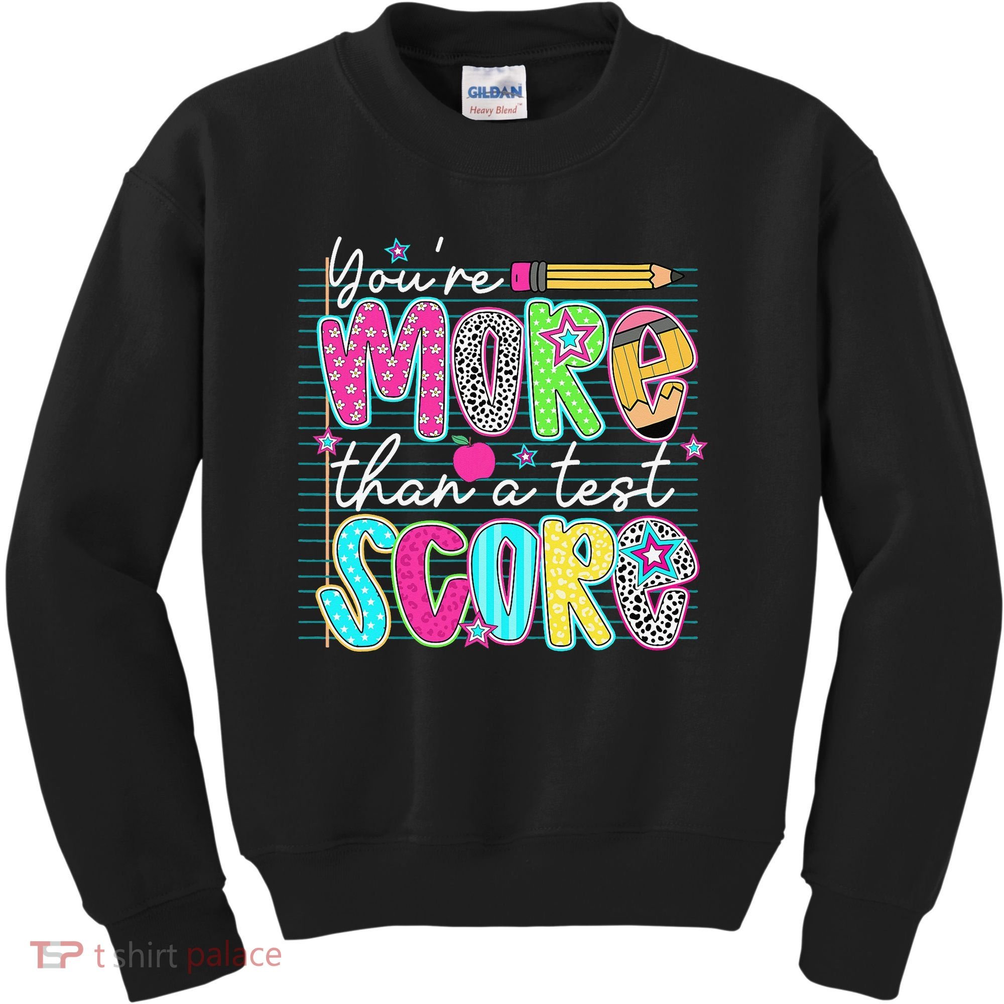 Funny Youre More Than A Test Score Testing Day Teacher Kids Sweatshirt