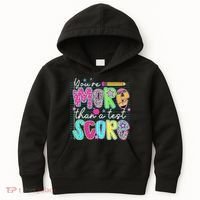 Funny Youre More Than A Test Score Testing Day Teacher Kids Hoodie thumb 0