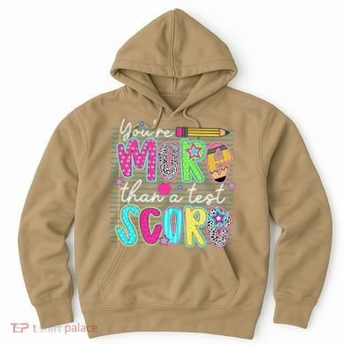 Funny Youre More Than A Test Score Testing Day Teacher Hoodie