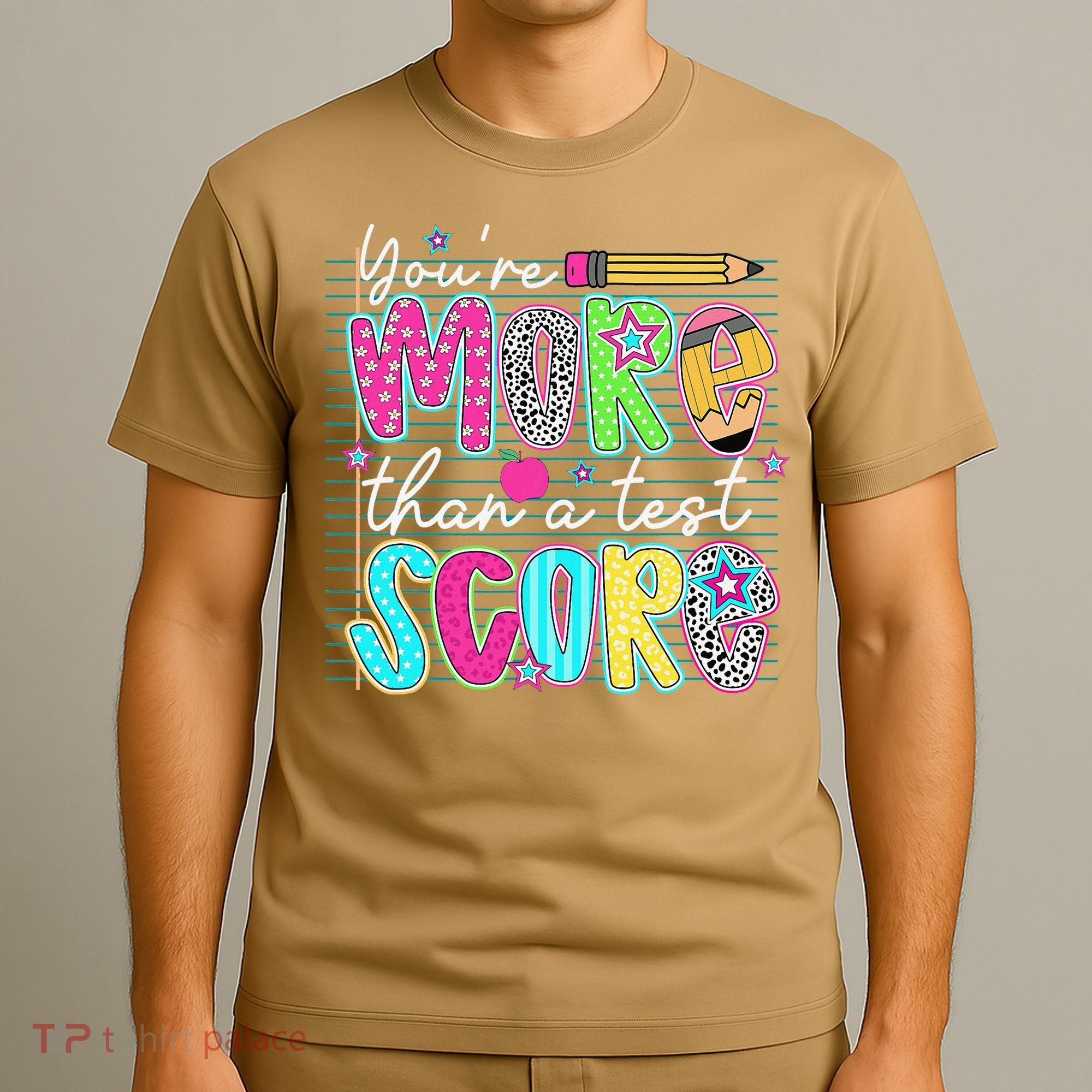 Funny Youre More Than A Test Score Testing Day Teacher T-Shirt