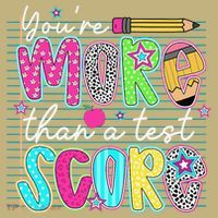 Funny Youre More Than A Test Score Testing Day Teacher Kids T-Shirt thumb 2
