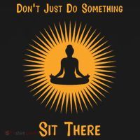 Funny Yoga Meditation Zen Gift Don't Just Do Something Long Sleeve Shirt thumb 2