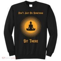 Funny Yoga Meditation Zen Gift Don't Just Do Something Sweatshirt thumb 0