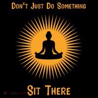 Funny Yoga Meditation Zen Gift Don't Just Do Something Coffee Mug thumb 5