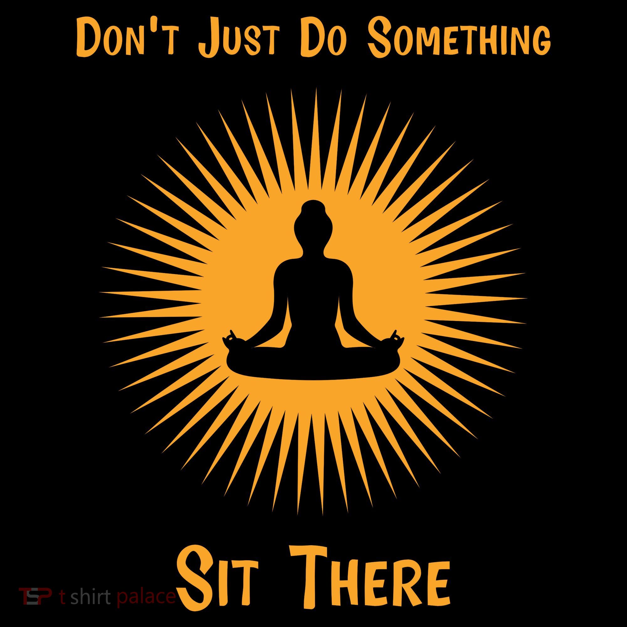 Funny Yoga Meditation Zen Gift Don't Just Do Something Coffee Mug