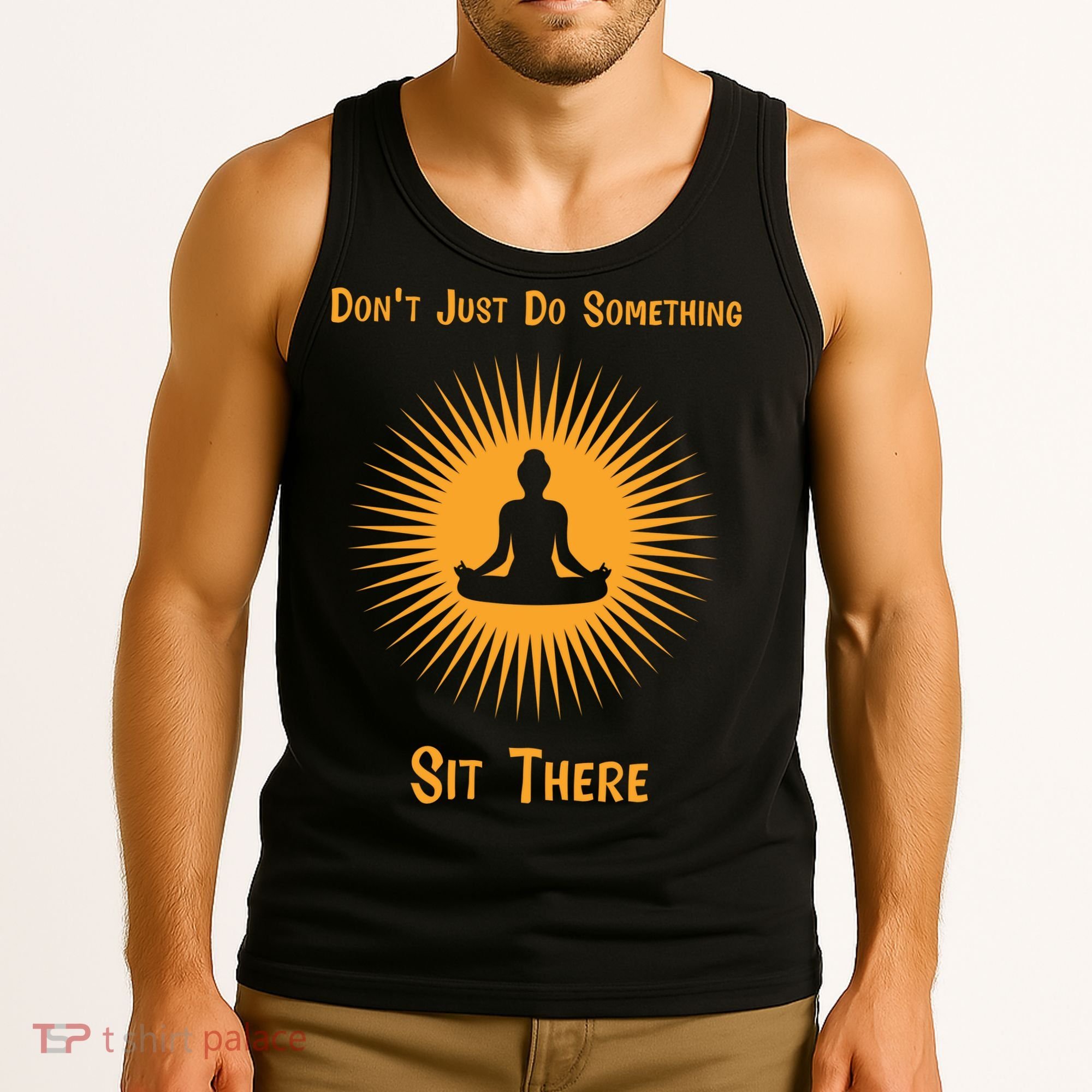 Funny Yoga Meditation Zen Gift Don't Just Do Something Tank Top