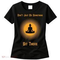 Funny Yoga Meditation Zen Gift Don't Just Do Something Women's T-Shirt thumb 0