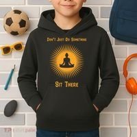 Funny Yoga Meditation Zen Gift Don't Just Do Something Kids Hoodie thumb 2