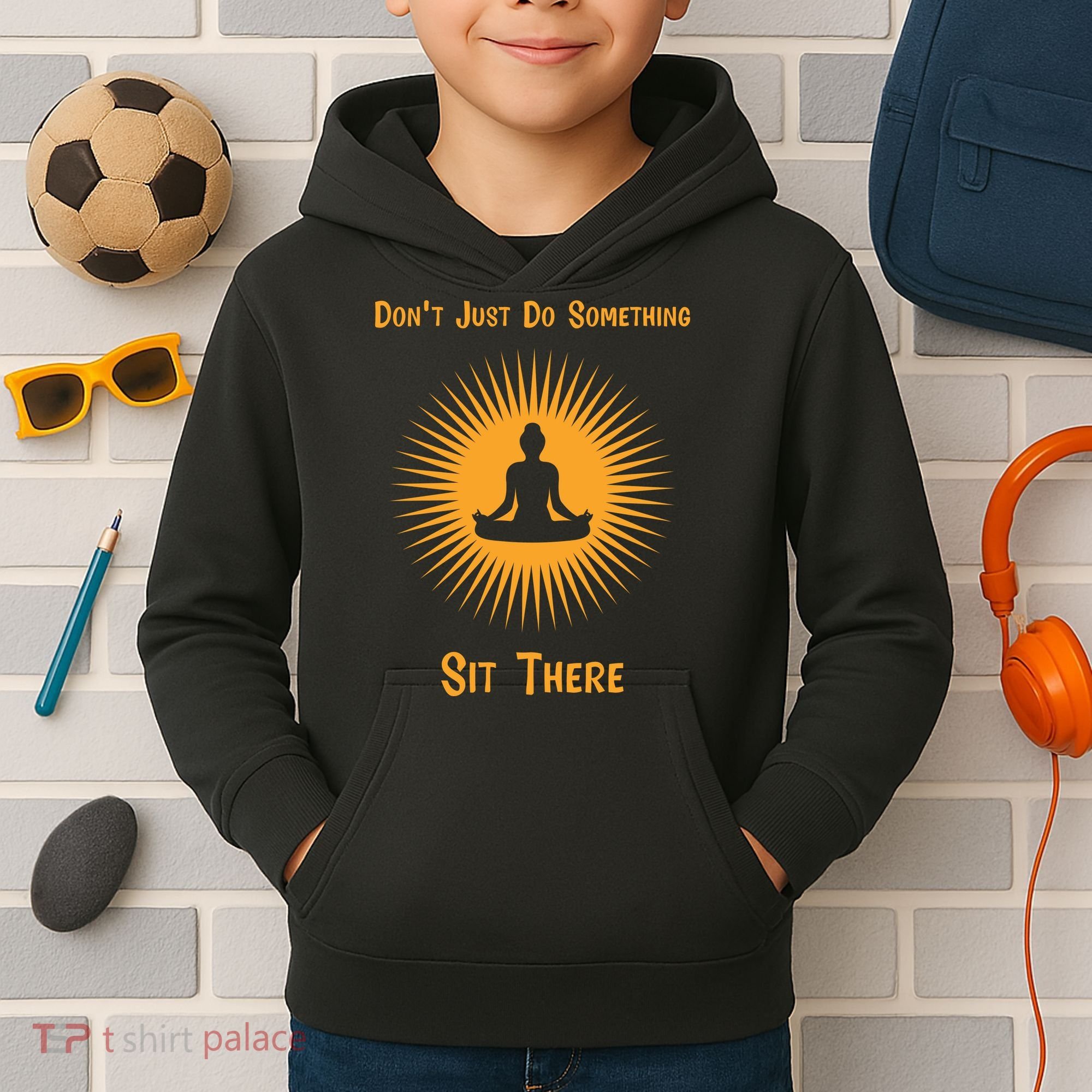 Funny Yoga Meditation Zen Gift Don't Just Do Something Kids Hoodie