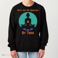 Funny Yoga Meditation Zen Gift Don't Just Do Something Women's Sweatshirt thumb 0