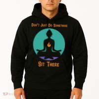 Funny Yoga Meditation Zen Gift Don't Just Do Something Hoodie thumb 2
