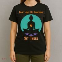 Funny Yoga Meditation Zen Gift Don't Just Do Something T-Shirt thumb 4