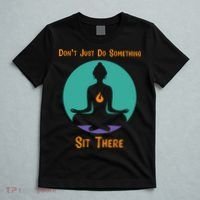 Funny Yoga Meditation Zen Gift Don't Just Do Something T-Shirt thumb 5