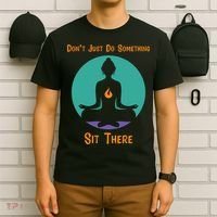 Funny Yoga Meditation Zen Gift Don't Just Do Something T-Shirt thumb 6