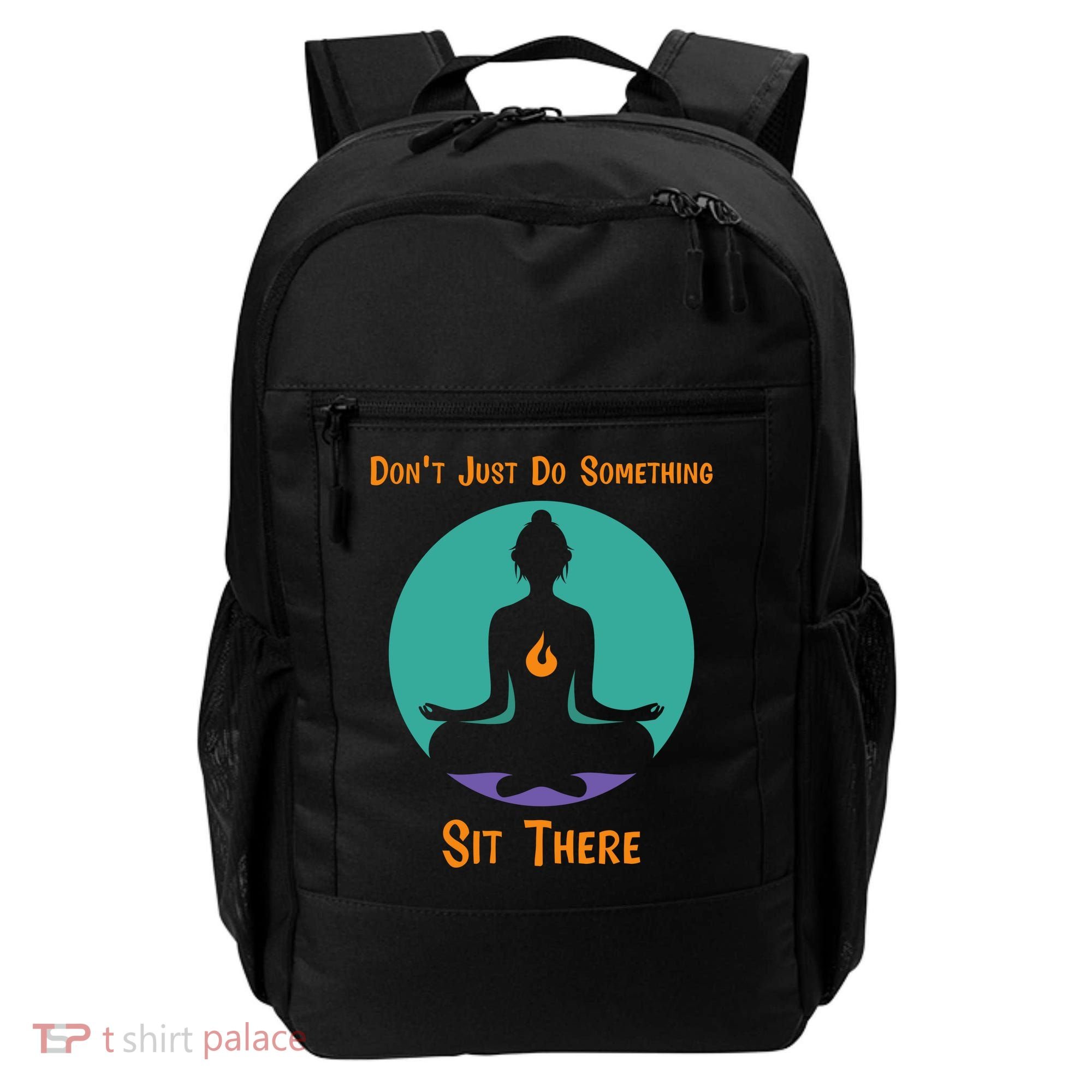Funny Yoga Meditation Zen Gift Don't Just Do Something Backpack