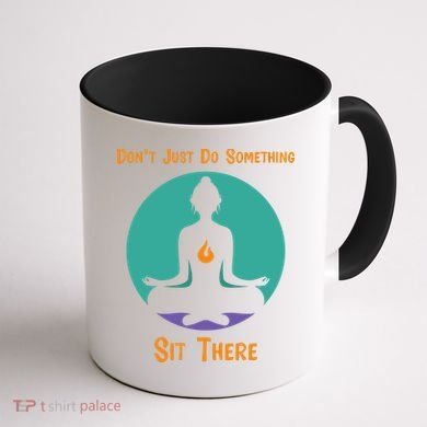 Funny Yoga Meditation Zen Gift Don't Just Do Something Coffee Mug back
