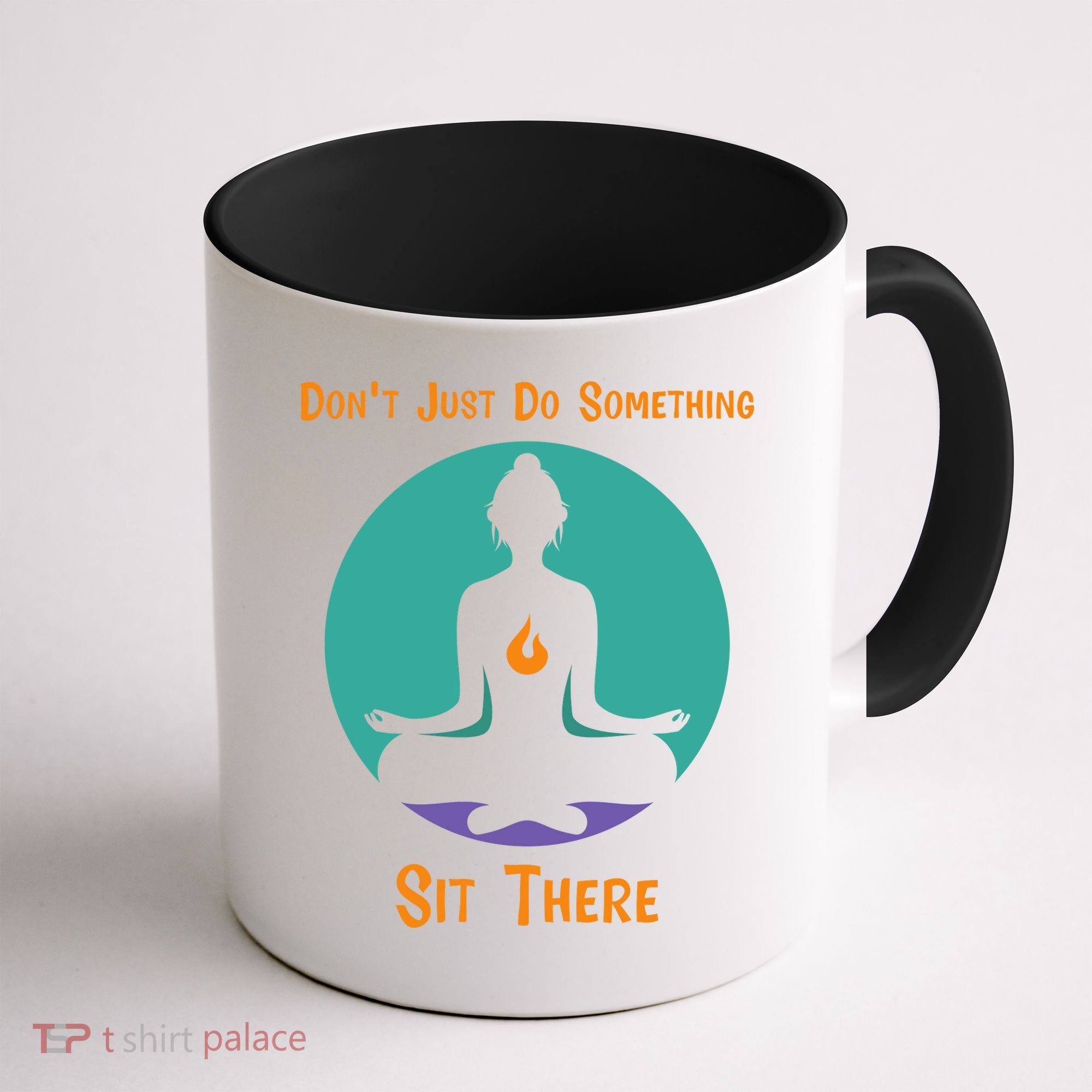 Funny Yoga Meditation Zen Gift Don't Just Do Something Coffee Mug