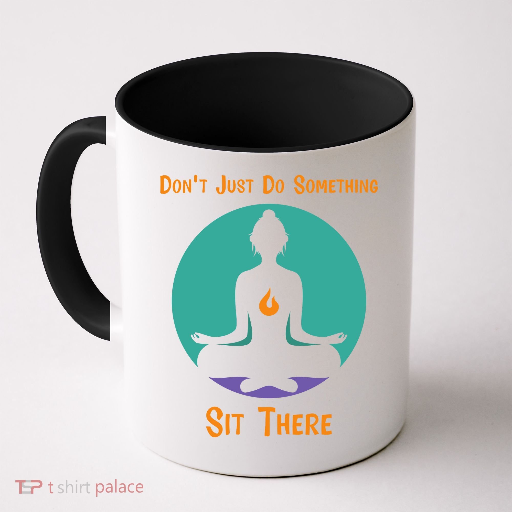 Funny Yoga Meditation Zen Gift Don't Just Do Something Coffee Mug