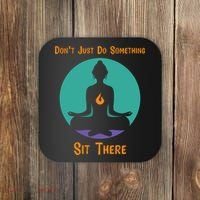 Funny Yoga Meditation Zen Gift Don't Just Do Something Coaster thumb 0