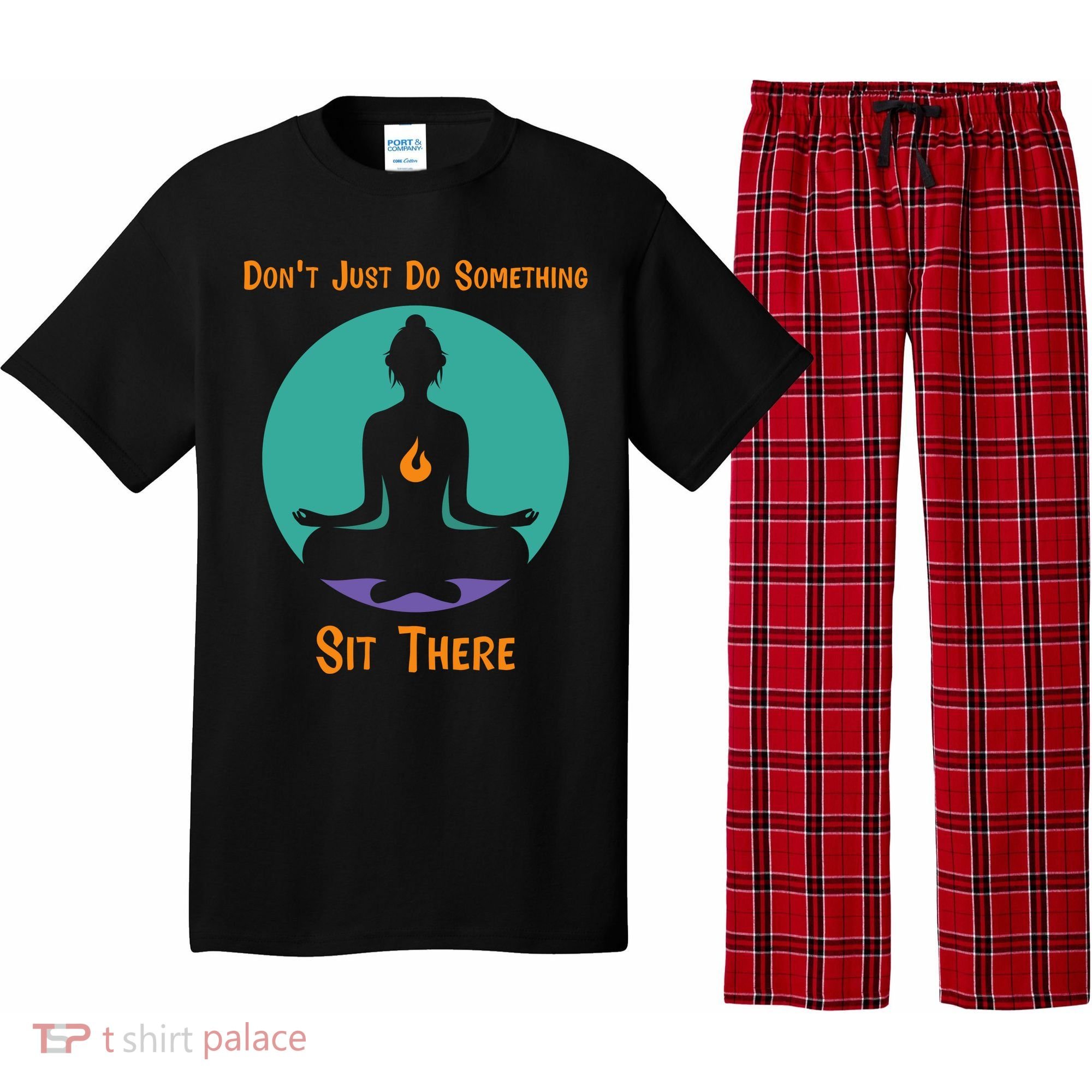 Funny Yoga Meditation Zen Gift Don't Just Do Something Pajama Set