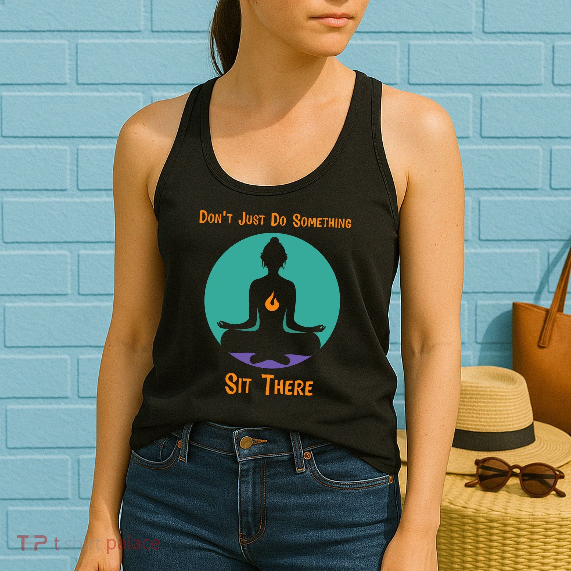 Funny Yoga Meditation Zen Gift Don't Just Do Something Women's Tank Top