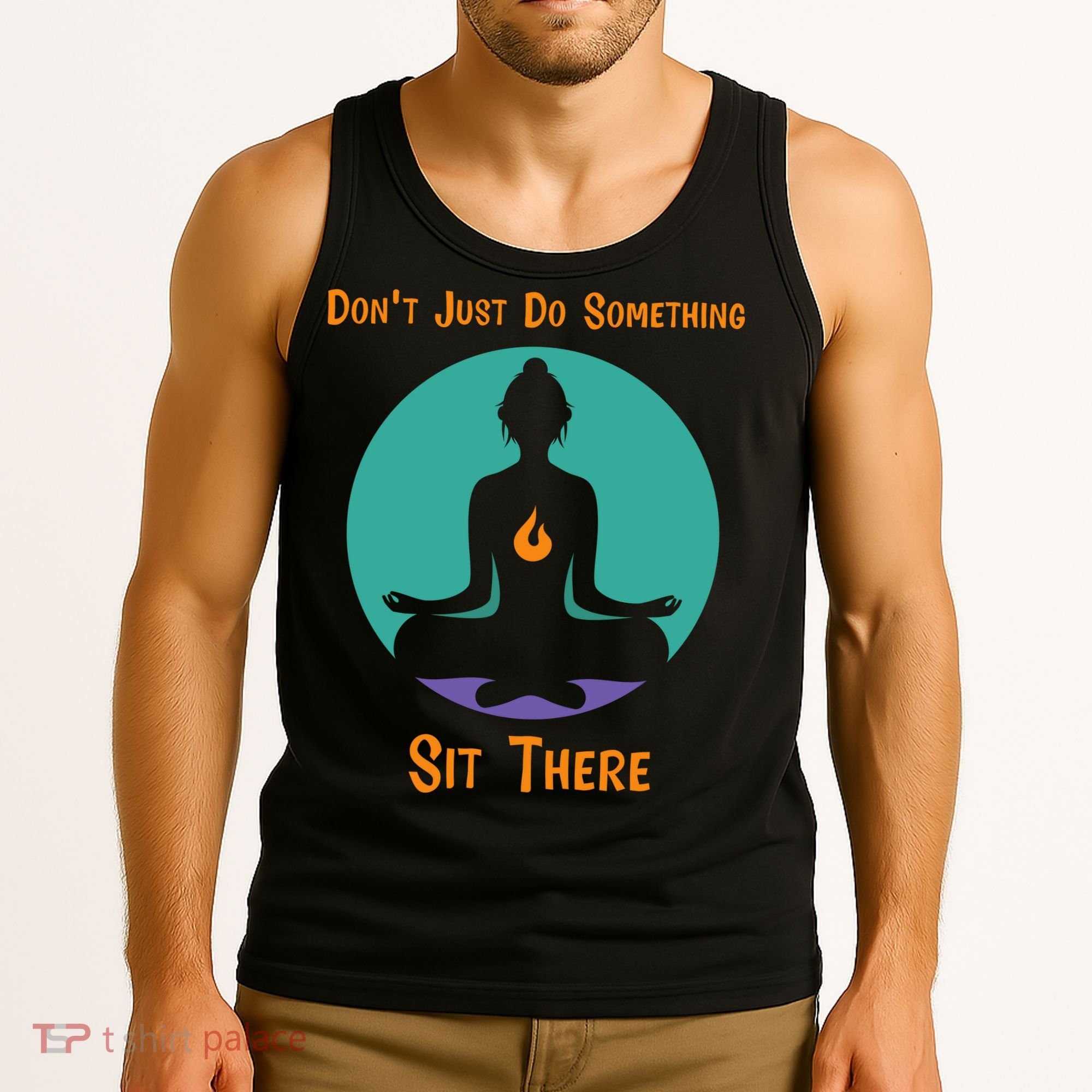 Funny Yoga Meditation Zen Gift Don't Just Do Something Tank Top