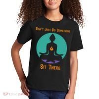Funny Yoga Meditation Zen Gift Don't Just Do Something Kids T-Shirt thumb 2