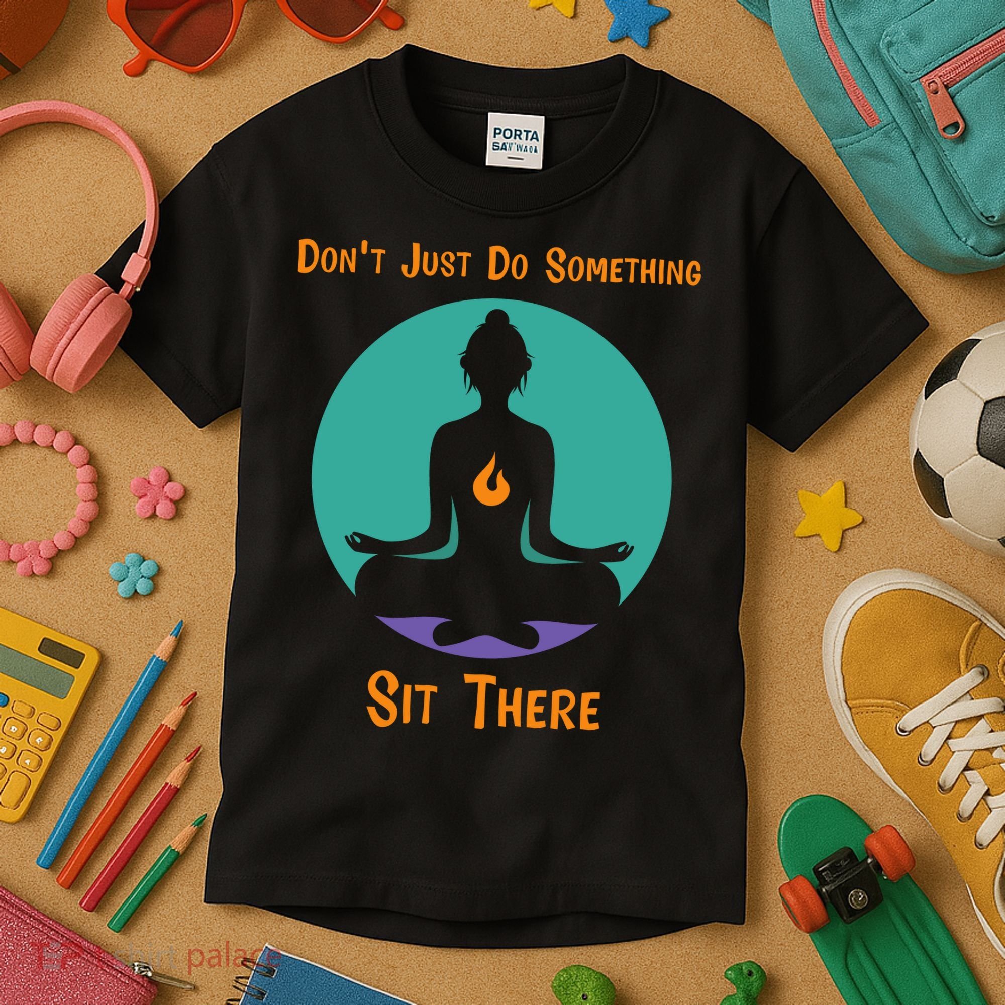 Funny Yoga Meditation Zen Gift Don't Just Do Something Kids T-Shirt