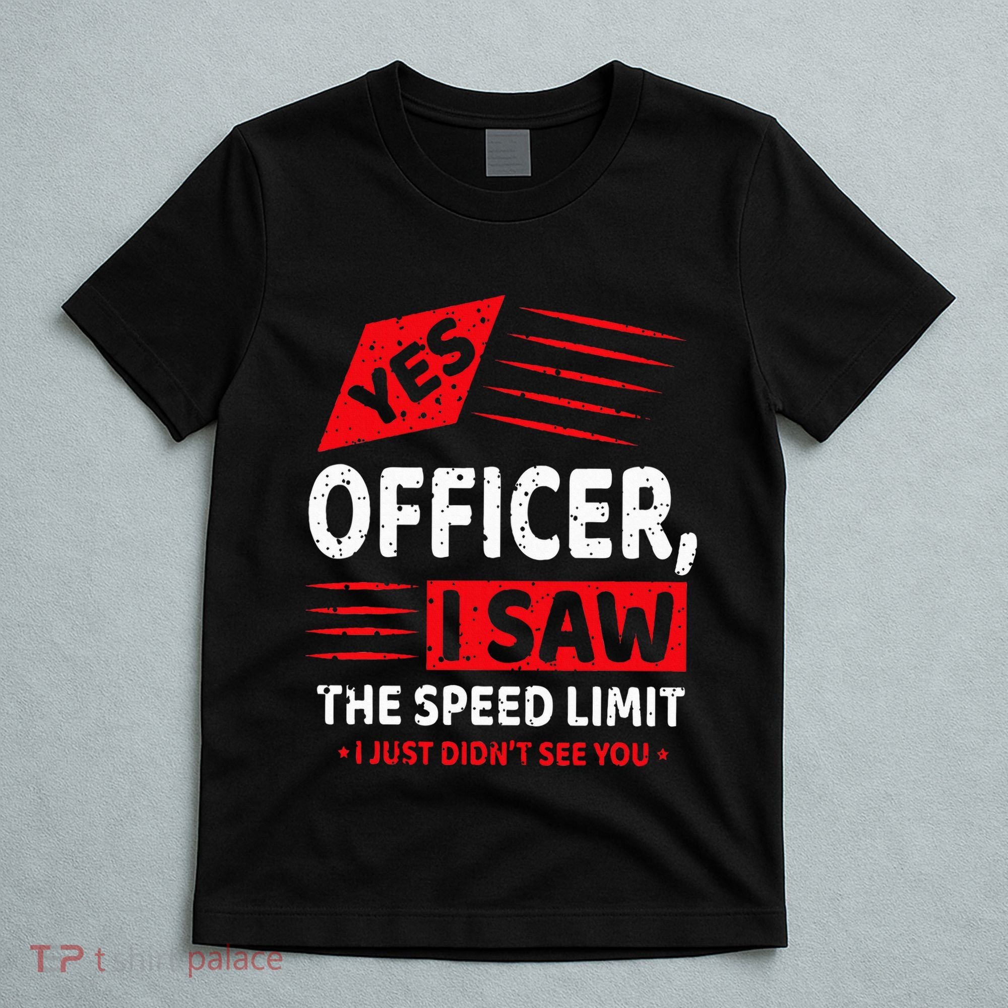 Funny Yes Officer Muscle Car Speedlimit Gears Mechanic T-Shirt