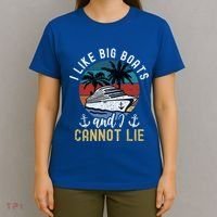 Funny Yacht Or Cruise Ship I Like Big Boats And I Cannot Lie Cute Gift T-Shirt thumb 4