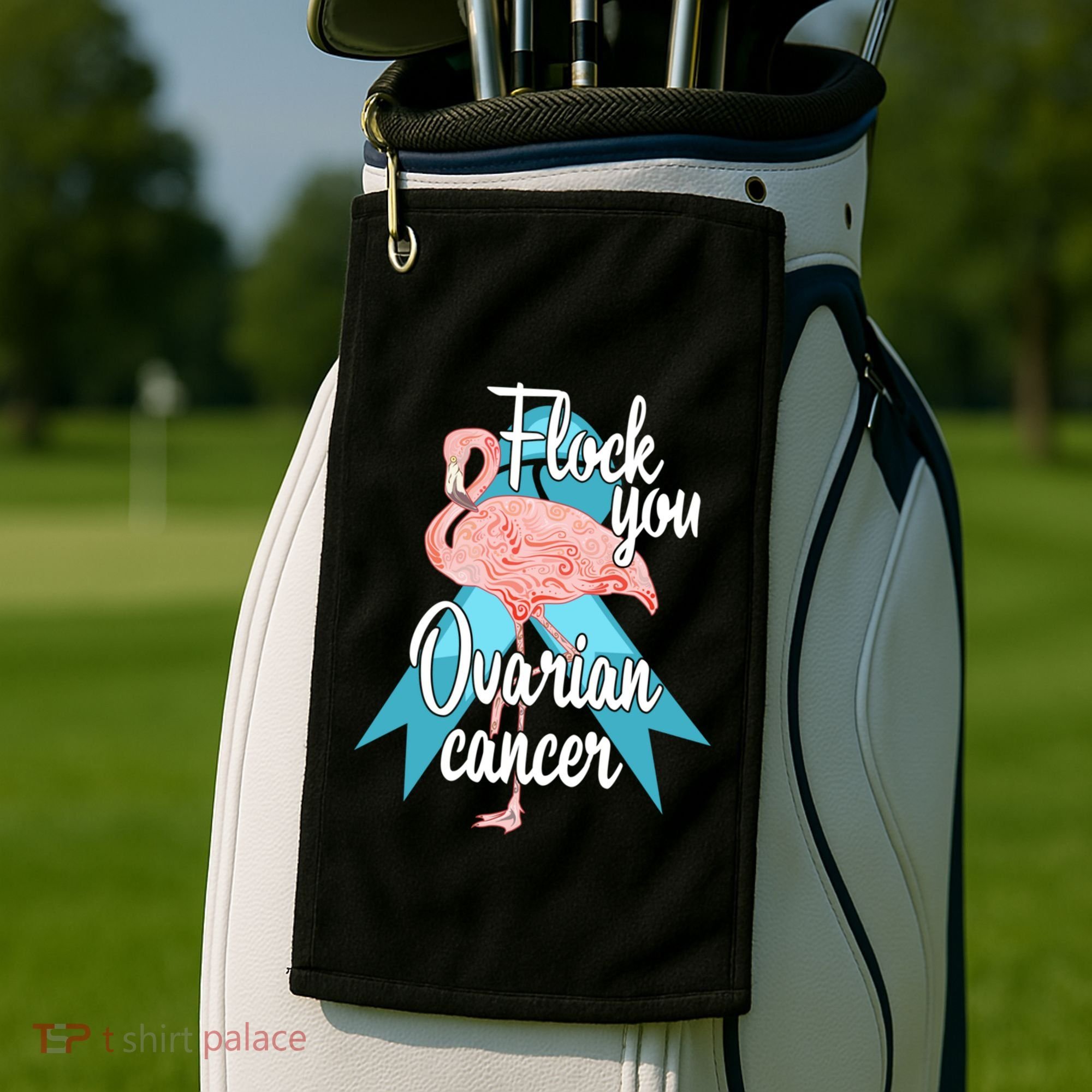 Flock You Ovarian Cancer Flamingo Survivor Warrior Chemo Gift Golf Towel