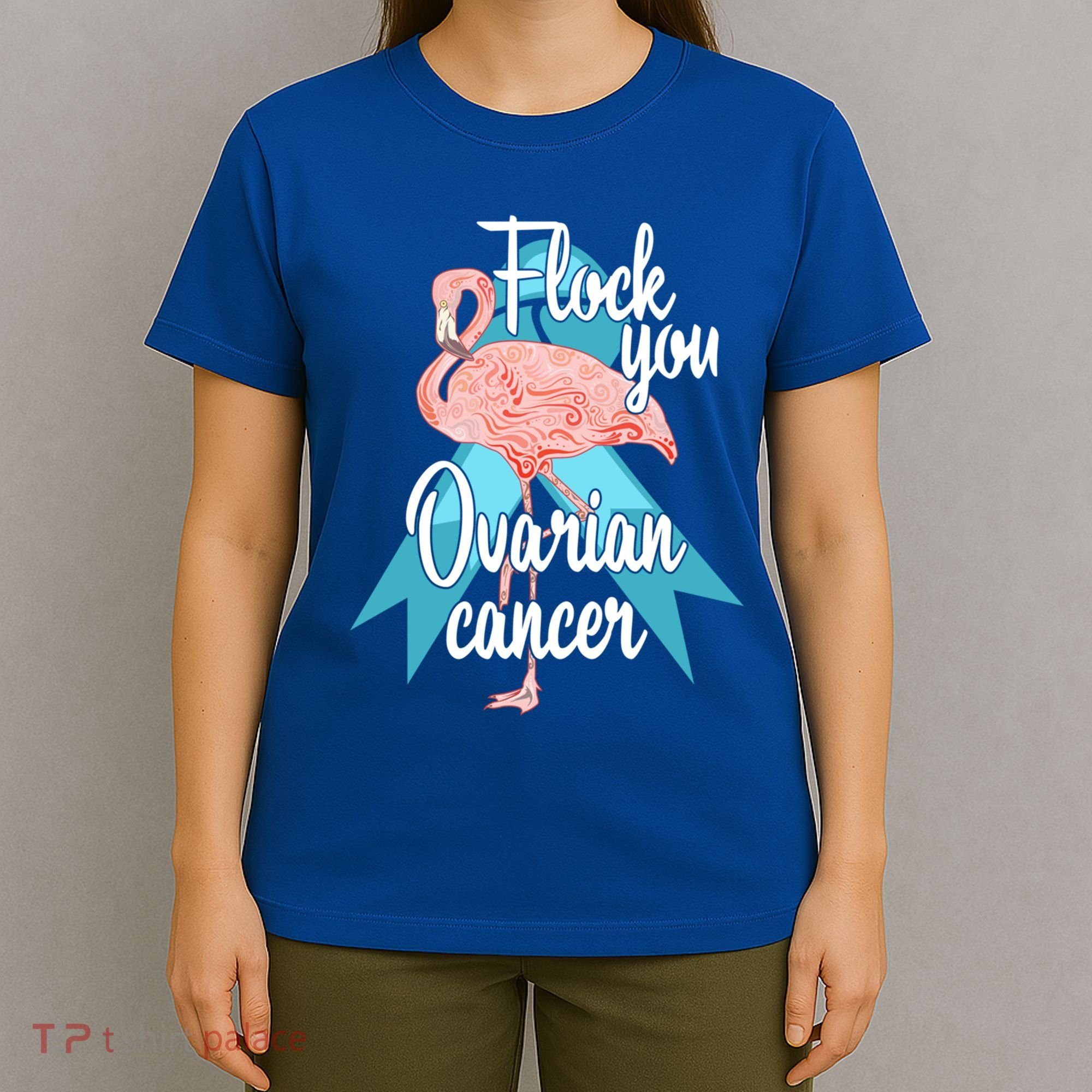 Flock You Ovarian Cancer Flamingo Survivor Warrior Chemo Gift T-Shirt