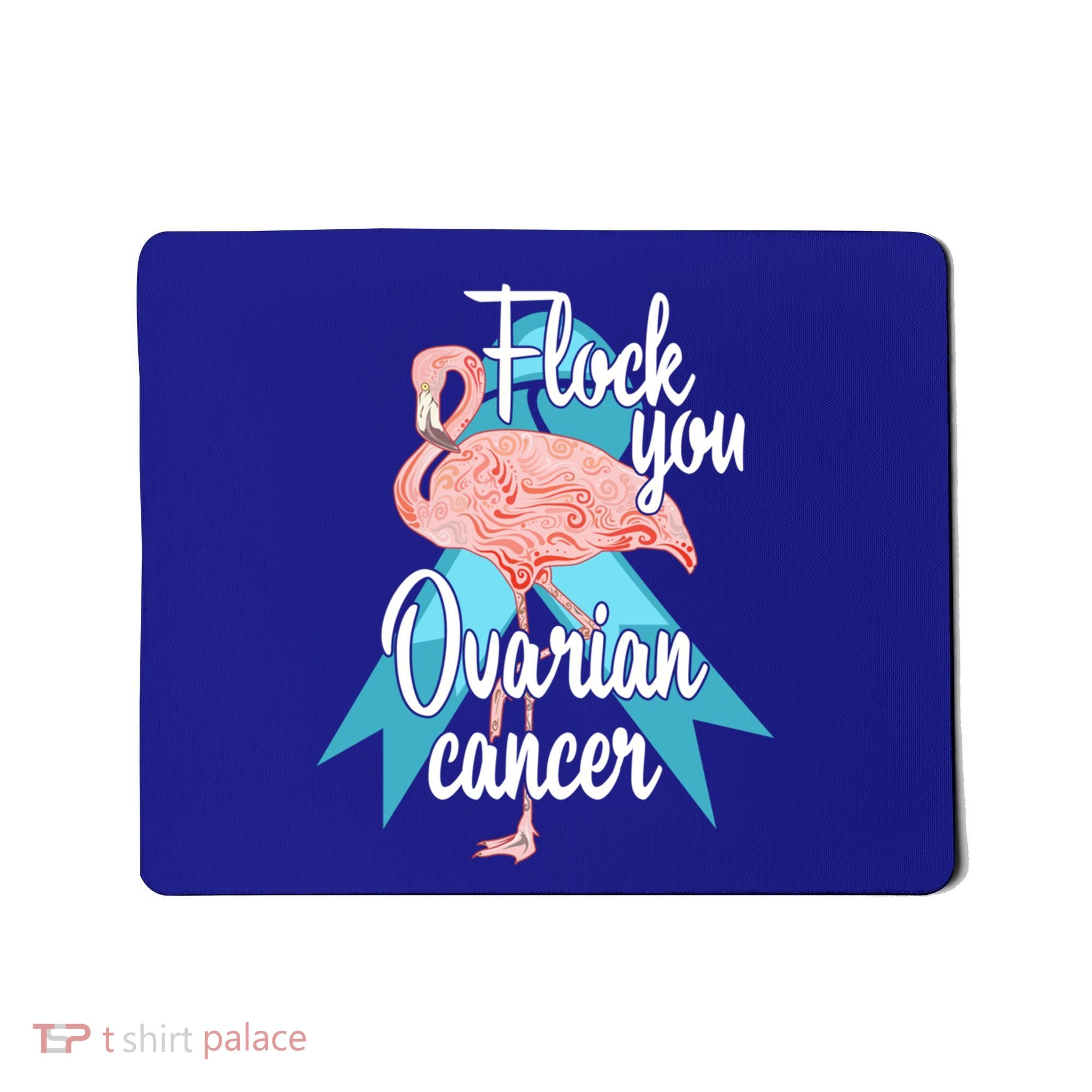 Flock You Ovarian Cancer Flamingo Survivor Warrior Chemo Gift Mousepad