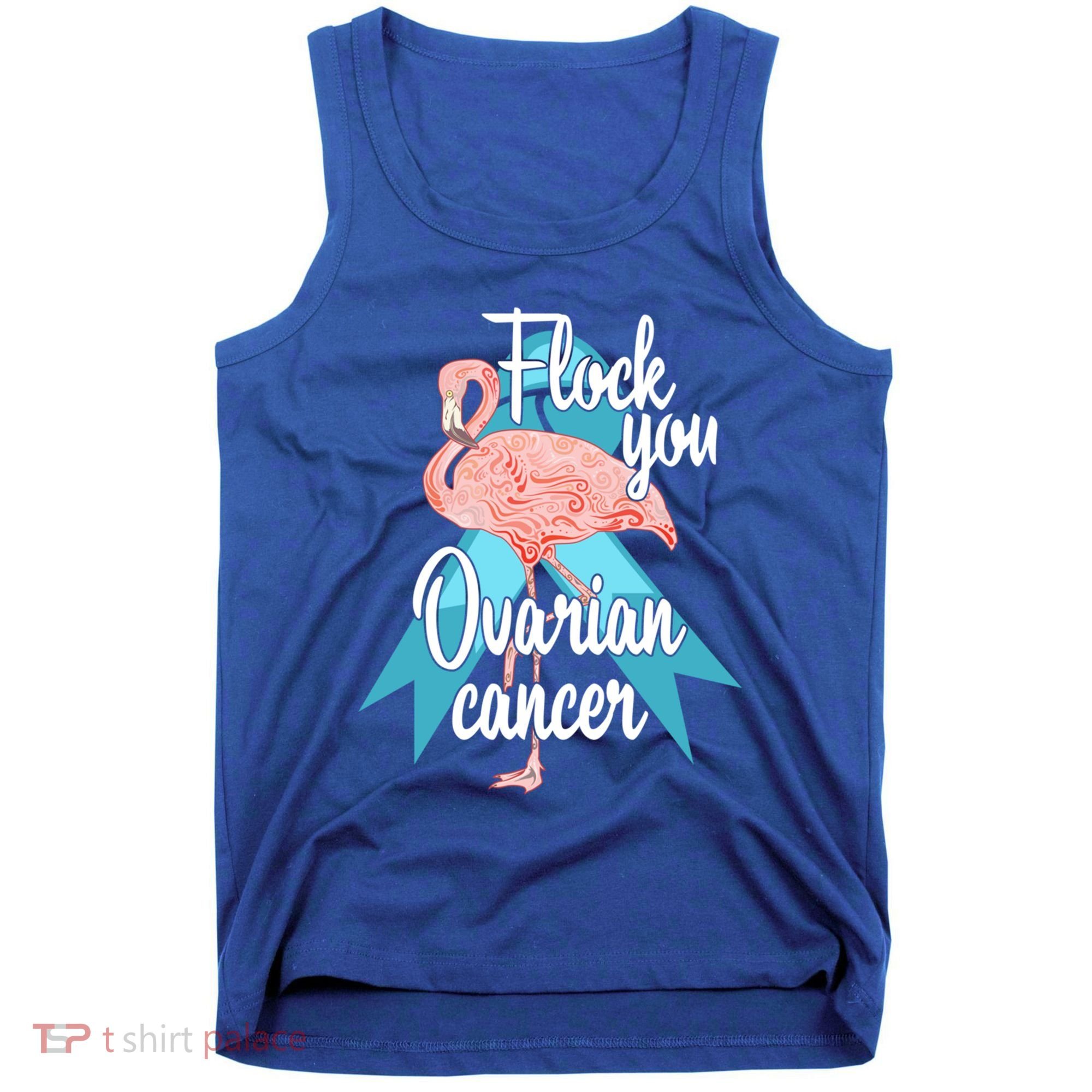 Flock You Ovarian Cancer Flamingo Survivor Warrior Chemo Gift Tank Top