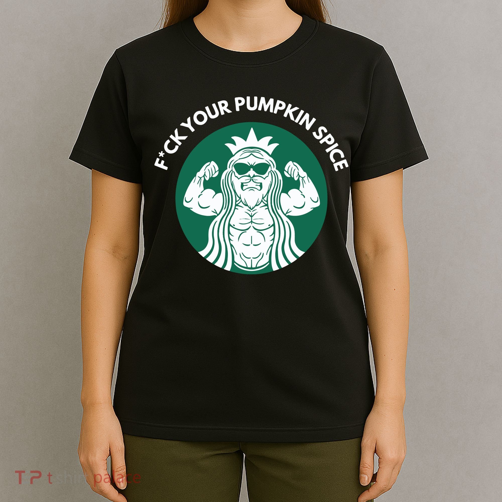 Fuck Your Pumpkin Spice T-Shirt