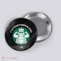 Fuck Your Pumpkin Spice Button thumb 0
