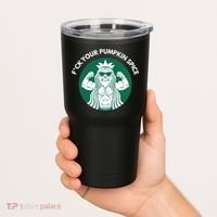 Fuck Your Pumpkin Spice Tumbler thumb 2