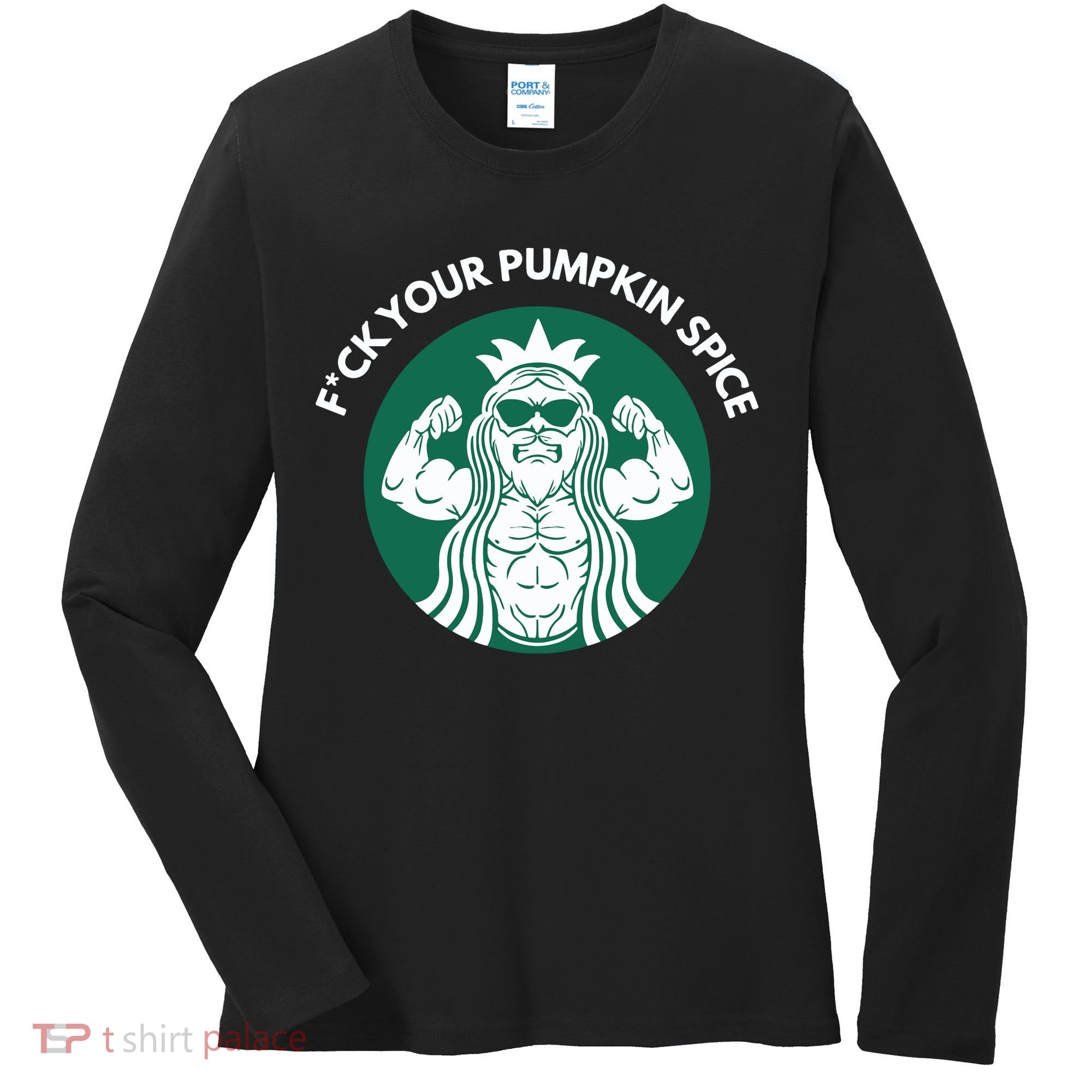 Fuck Your Pumpkin Spice Women's Long Sleeve Shirt