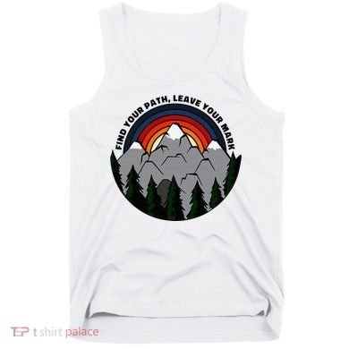 Find Your Path Leave Your Mark Outdoor Camping Retro Tank Top