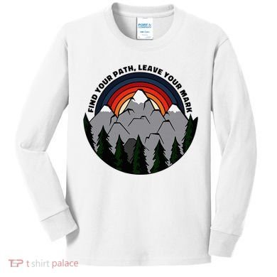Find Your Path Leave Your Mark Outdoor Camping Retro Kids Long Sleeve Shirt