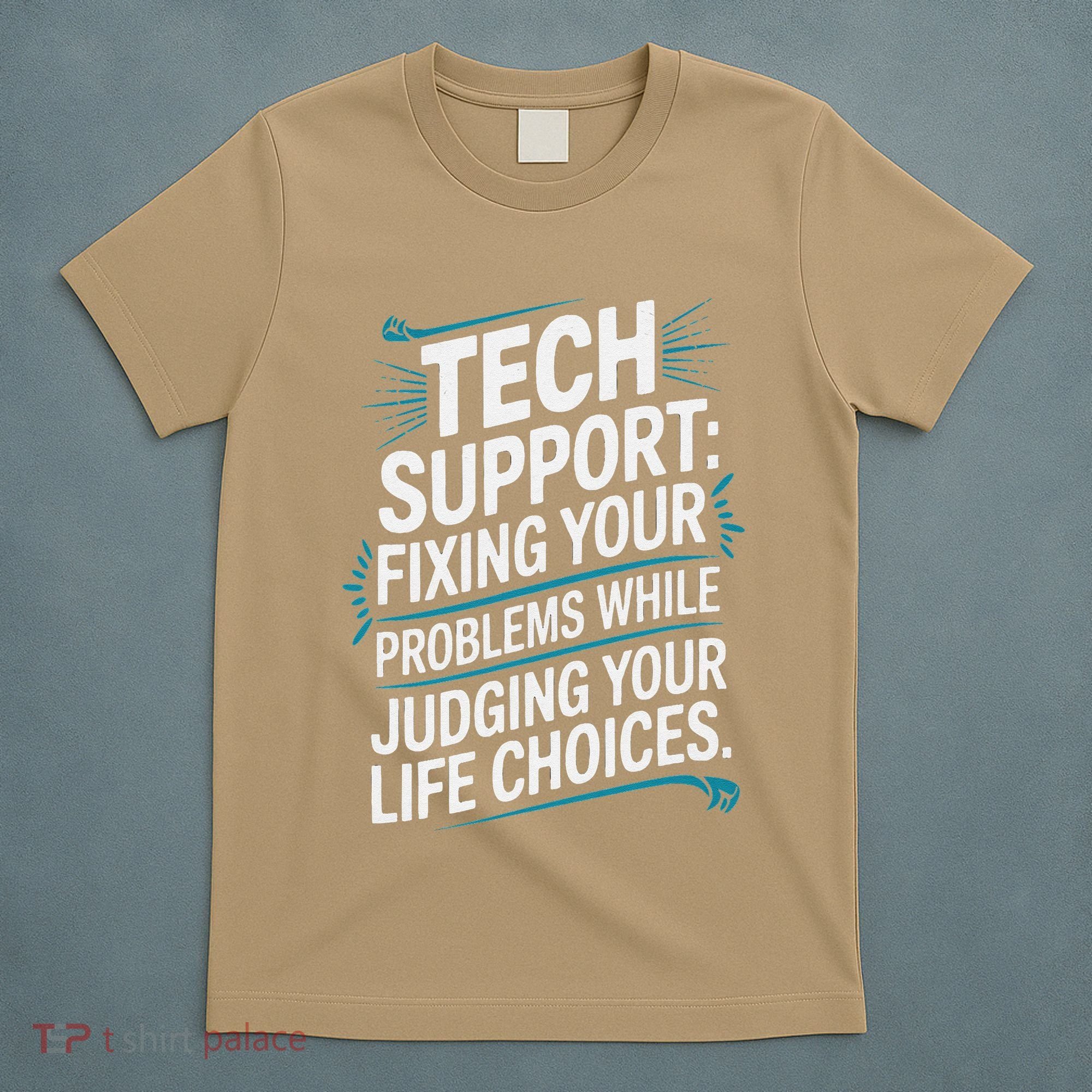 Fixing Your Problems While Judging Your Life Choices T-Shirt
