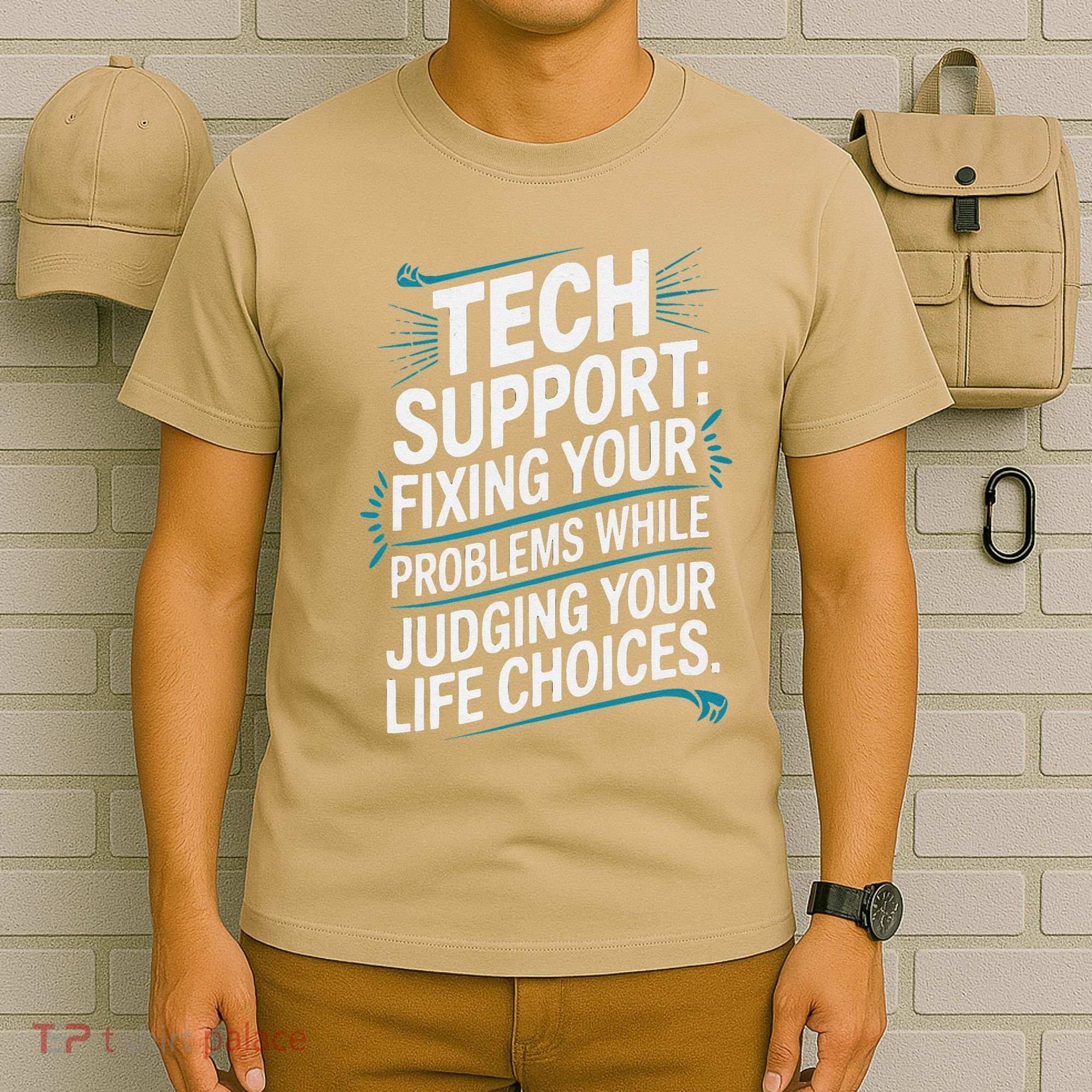 Fixing Your Problems While Judging Your Life Choices T-Shirt