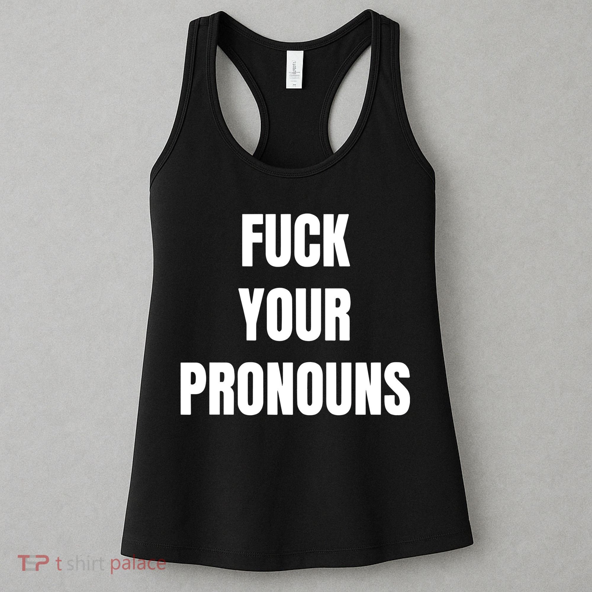 Fuck Your Pronouns Women's Tank Top