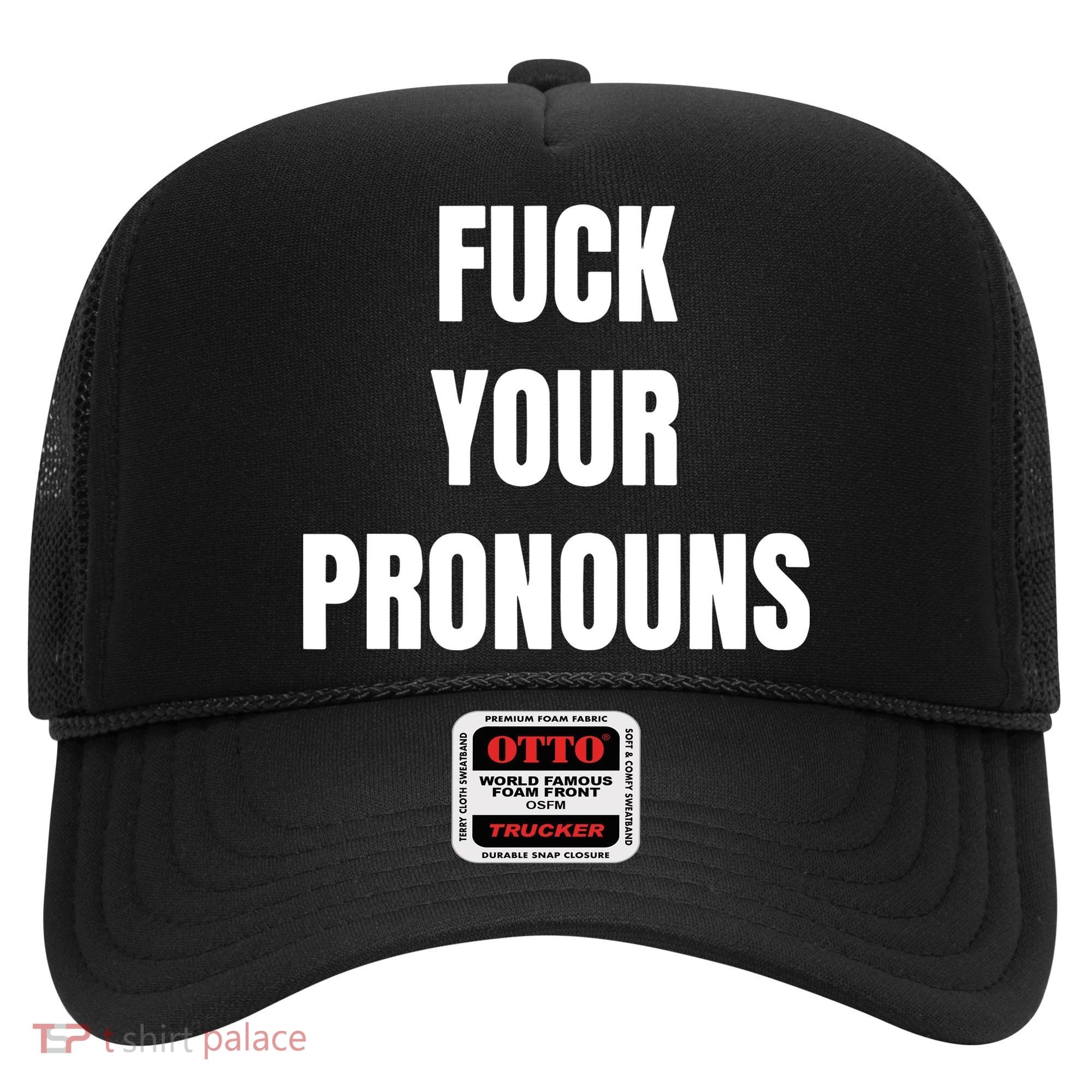 Fuck Your Pronouns Hat