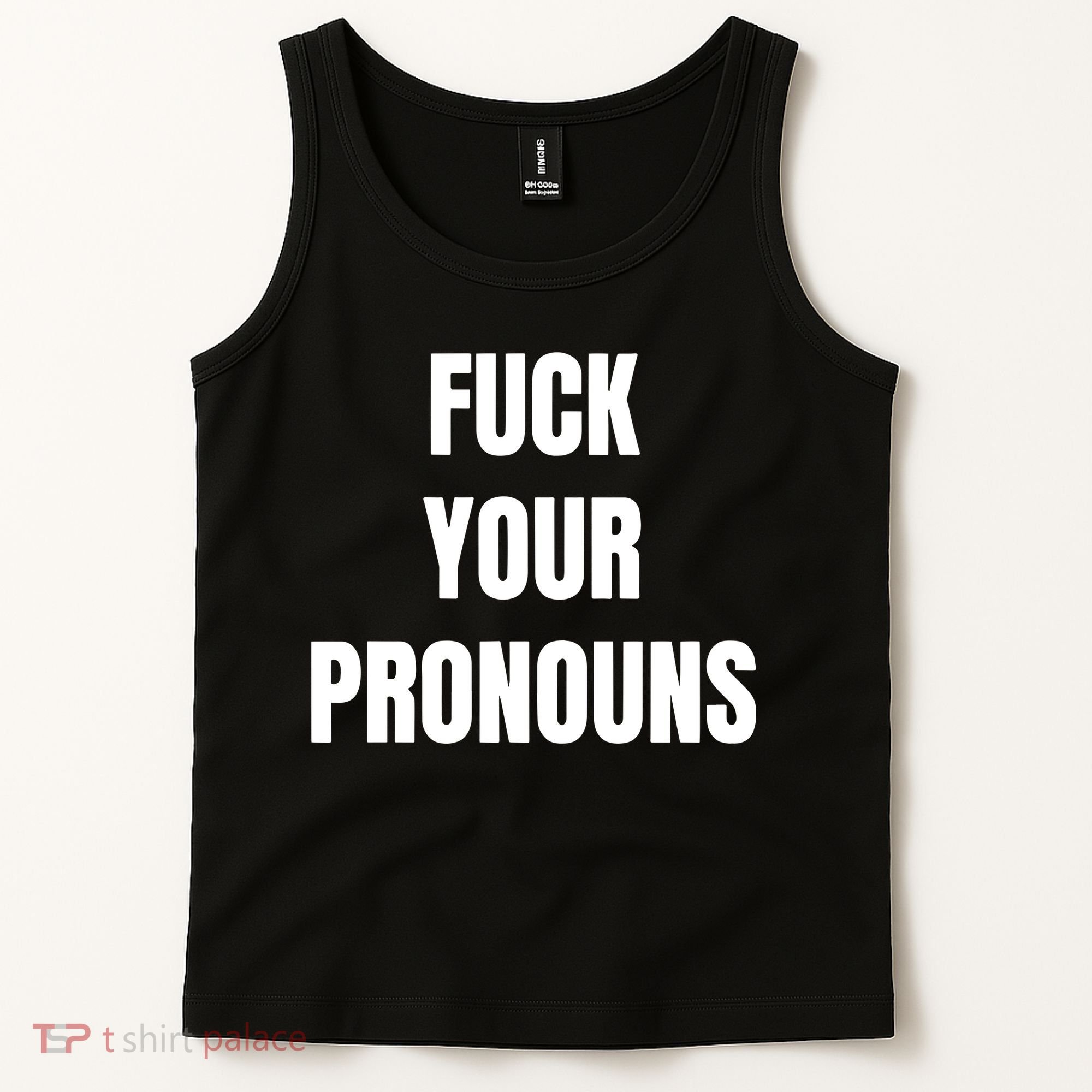 Fuck Your Pronouns Tank Top