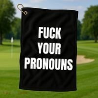 Fuck Your Pronouns Golf Towel thumb 1