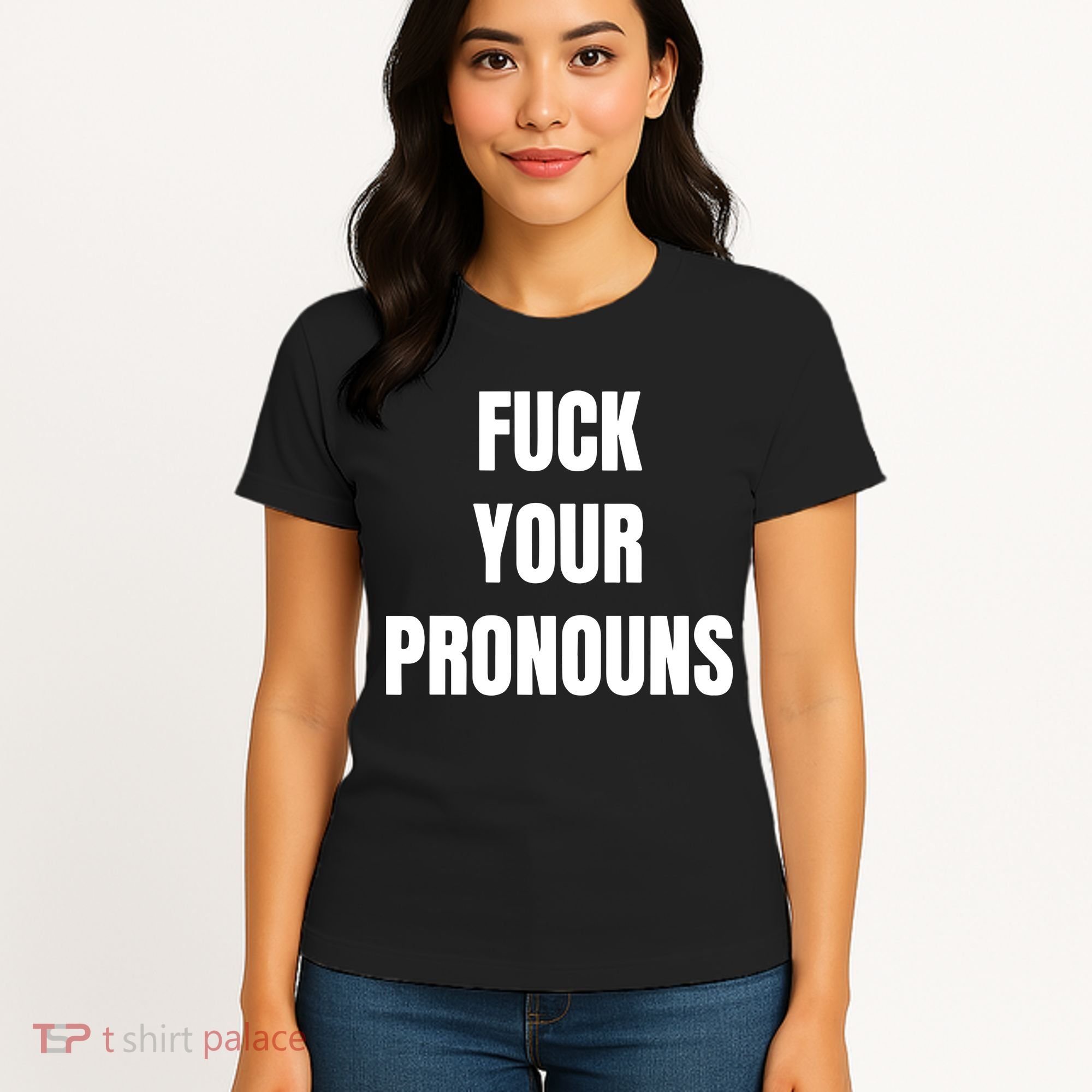 Fuck Your Pronouns Women's T-Shirt