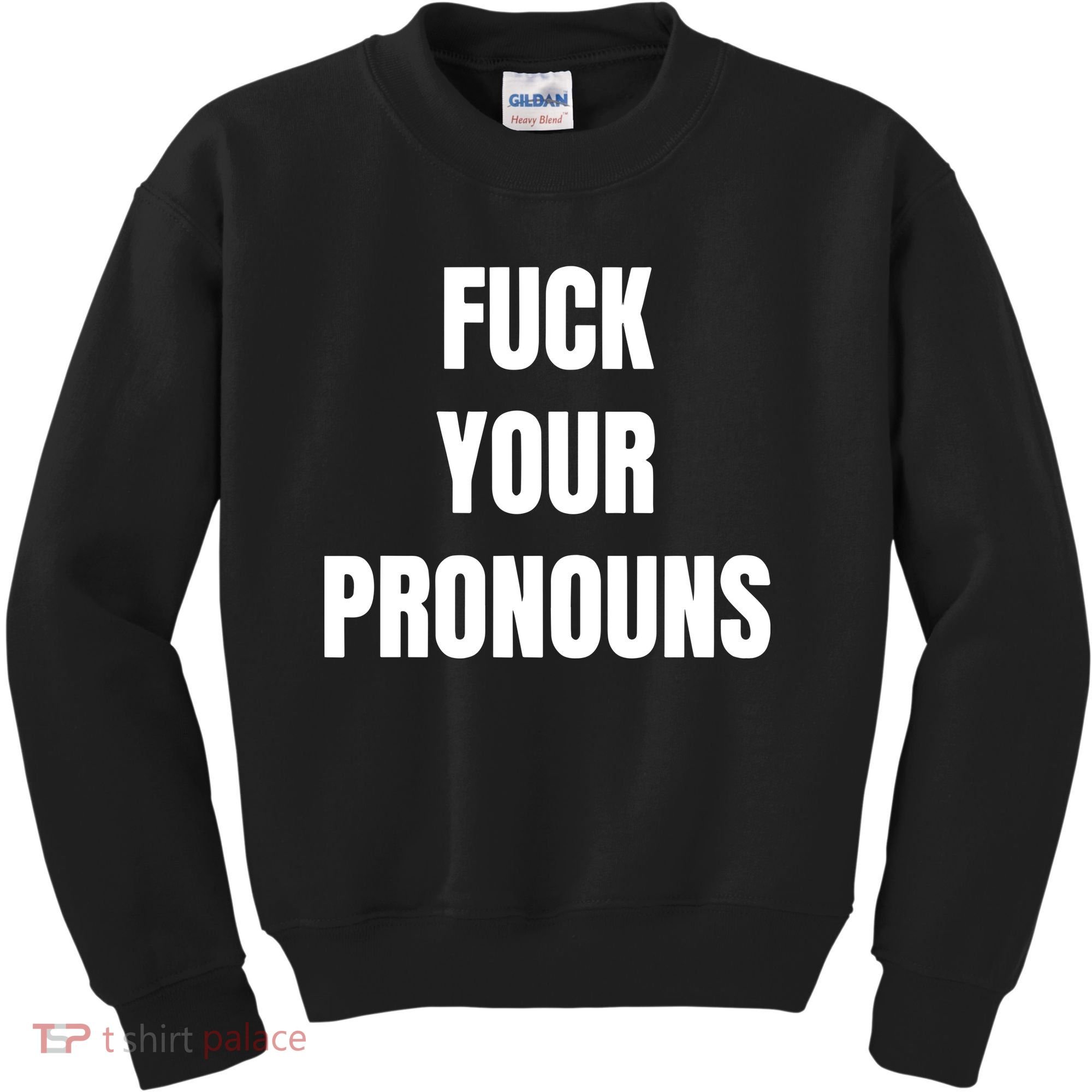 Fuck Your Pronouns Kids Sweatshirt
