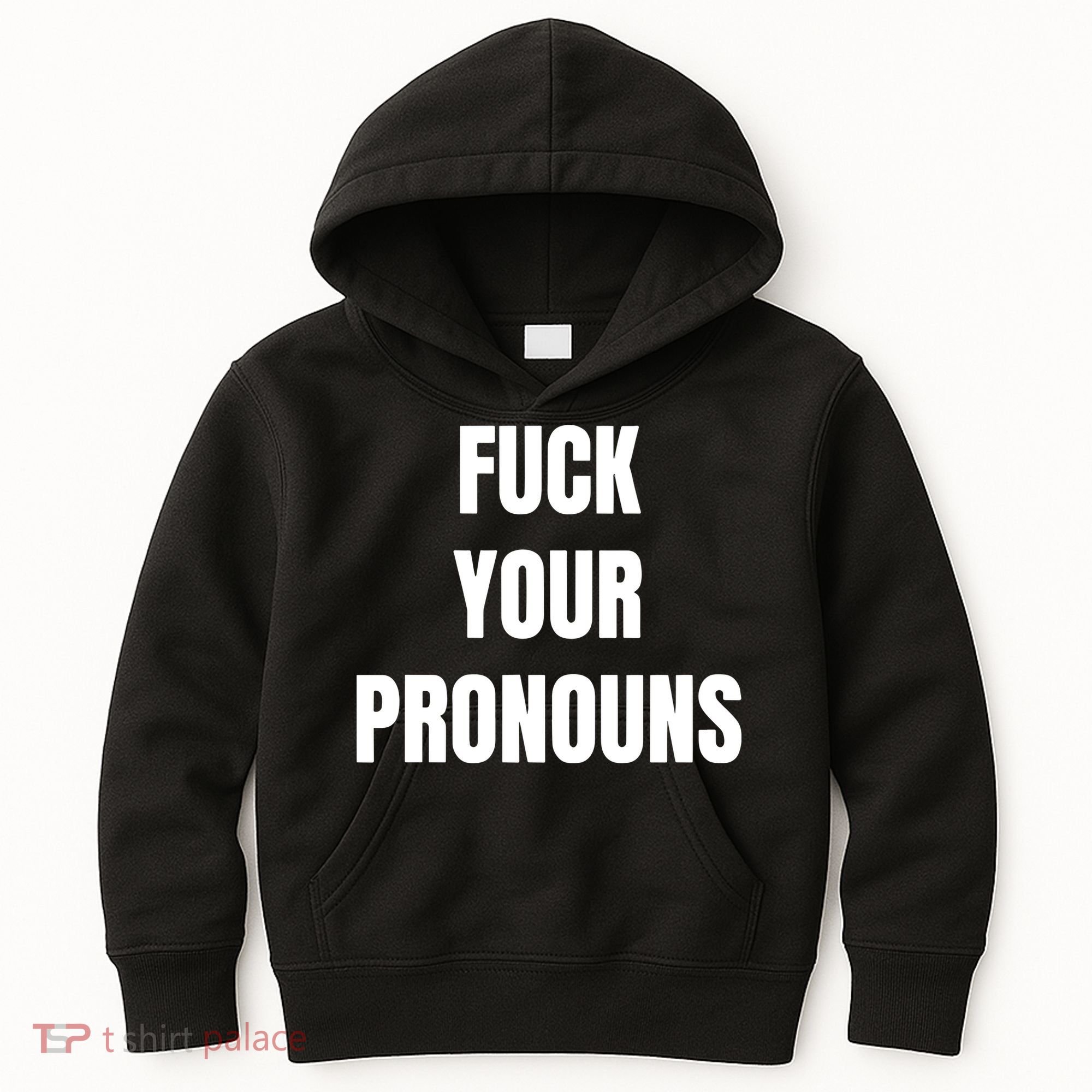 Fuck Your Pronouns Kids Hoodie